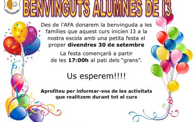 FESTA DE BENVINGUDA PELS ALUMNES D’I3 * DIVENDRES 30/09 – 17 H. *